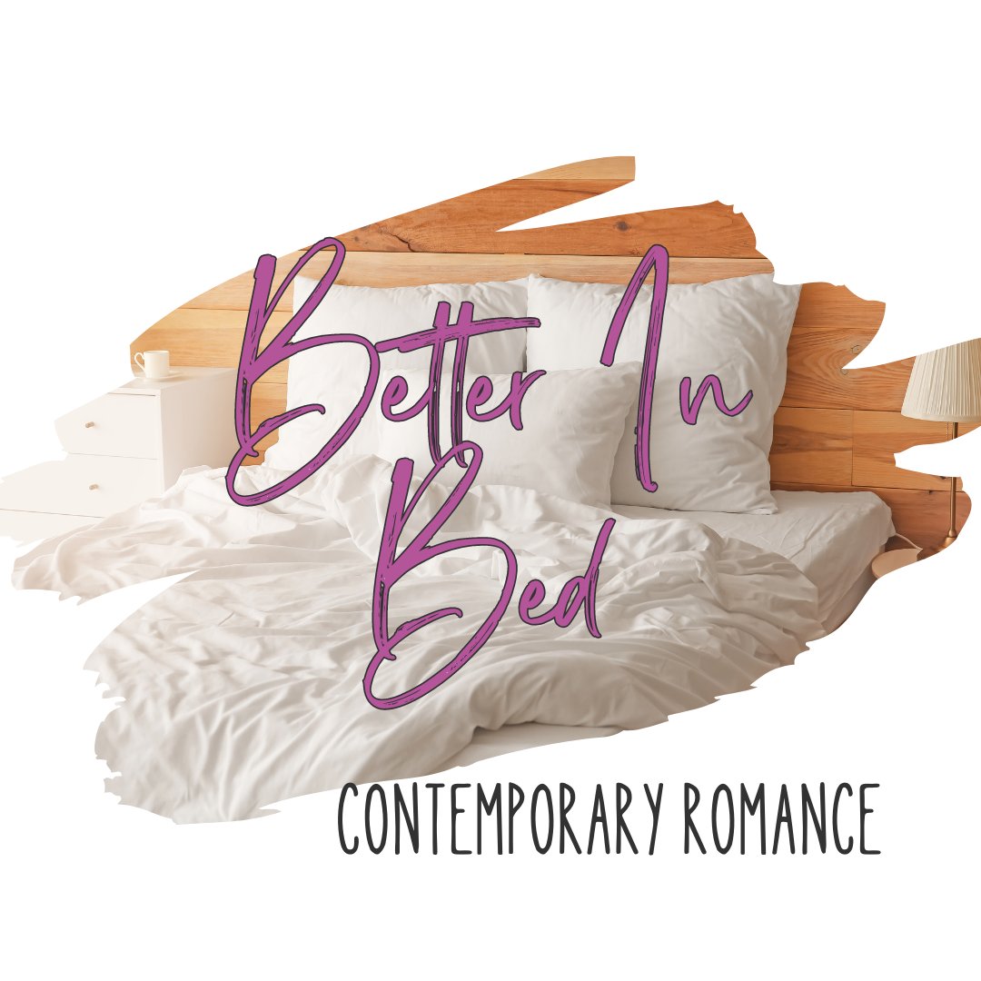 Better In Bed contemporary romance book series