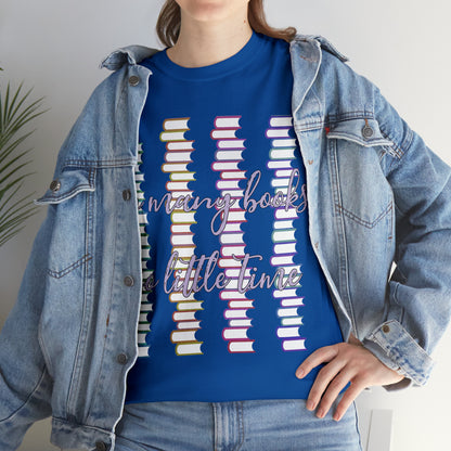 So many books, so little time: Unisex Heavy Cotton Tee