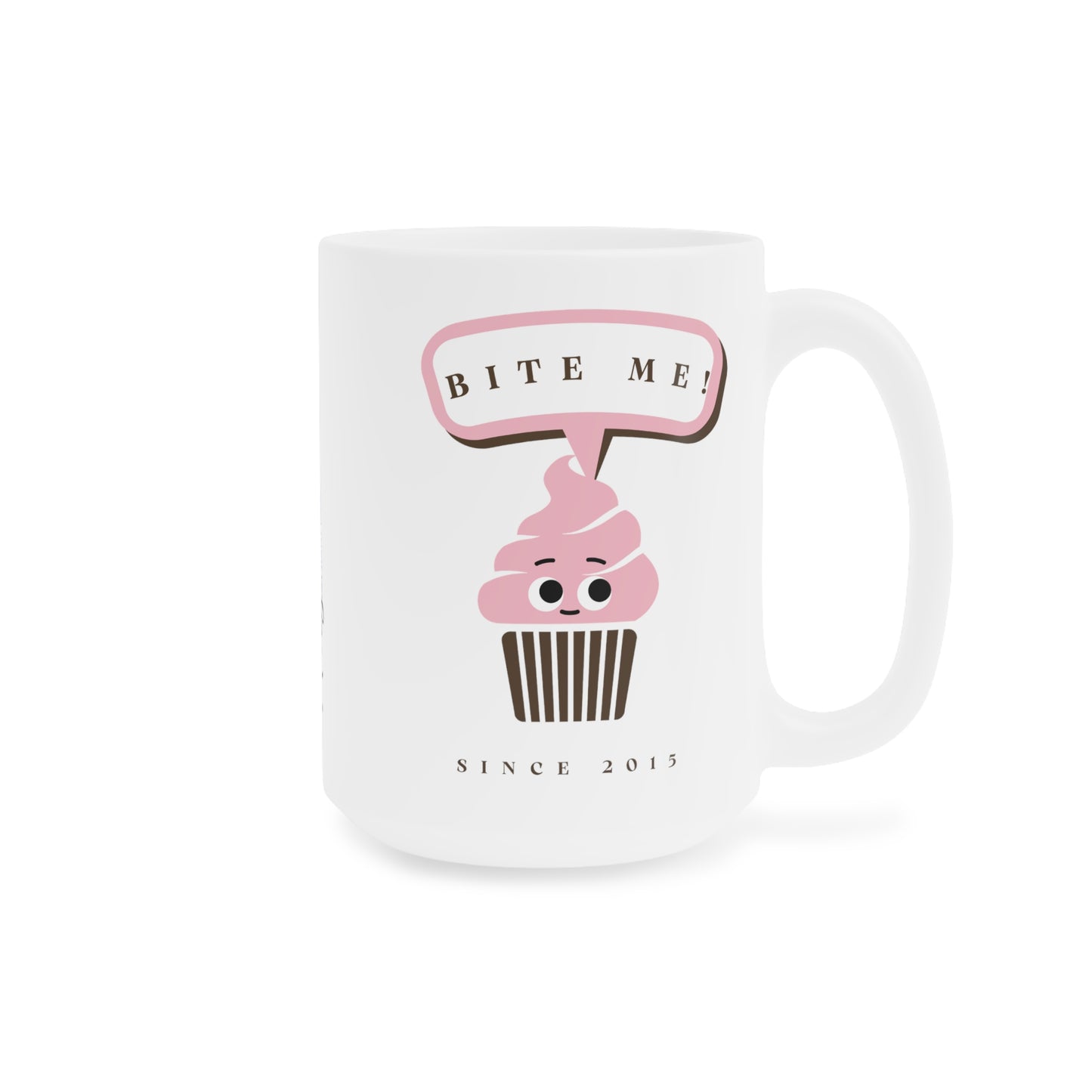 Bite Me! (Big & Beautiful): Ceramic Mugs (11oz\15oz\20oz)