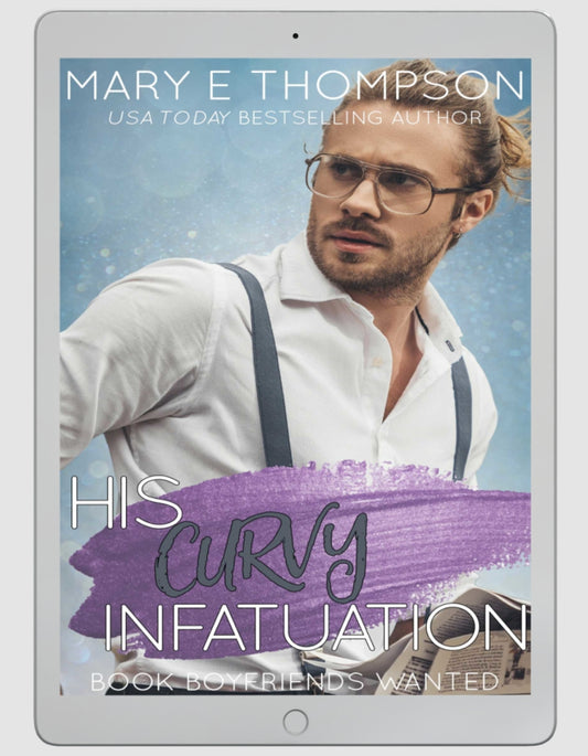 His Curvy Infatuation, book 13, Book Boyfriends Wanted